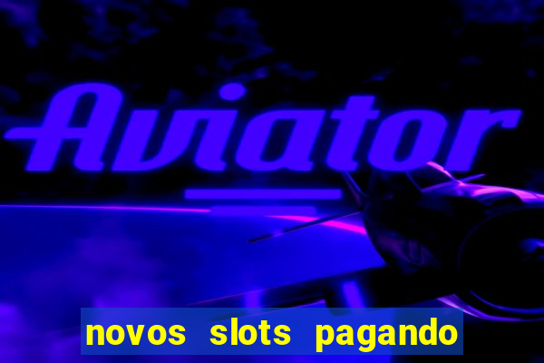 novos slots pagando no cadastro